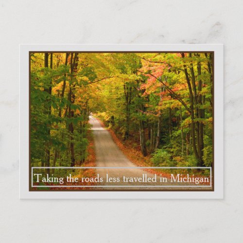 TAKING THE ROADS LESS TRAVELLED IN MICHIGANAUTUMN POSTCARD