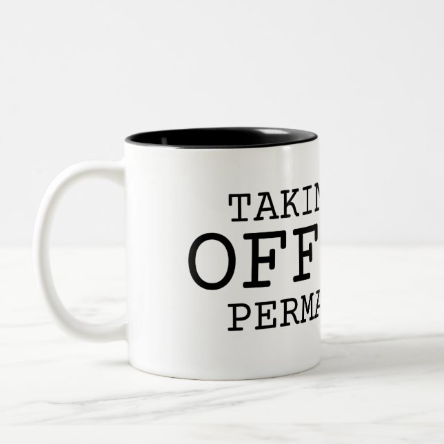 Taking This Offline Permanently Large Minimalist  Two-Tone Coffee Mug (Left)
