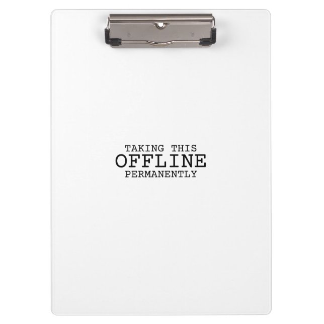 Taking This Offline Permanently Professional  Clipboard (Front)