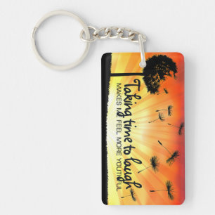 "Taking time to laugh" Motivation Affirmation Keychain