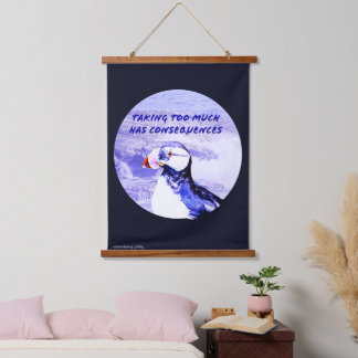 Taking Too Much Has Consequences Hanging Tapestry