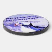 Taking Too Much Has Consequences Wireless Charger (Front 2)