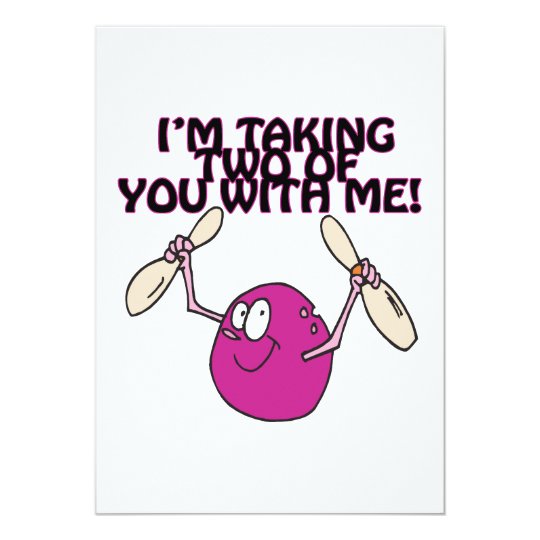 Taking Two With Me Card