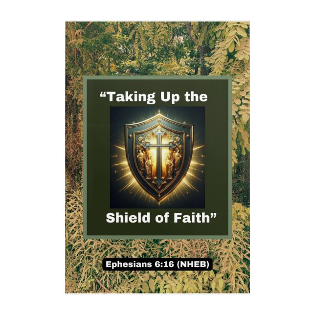 Taking Up the Shield of Faith - Acrylic Wall Art (Front)