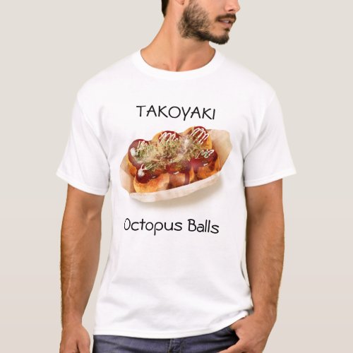 TAKOYAKI T_Shirt