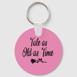 Tale As Old As Time Keychain
