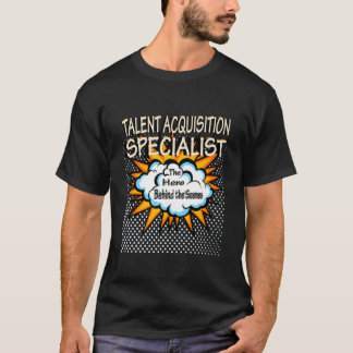 Talent Acquisition Specialist Hero Job T-Shirt