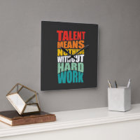 Talent Means Nothing Without Hard Work