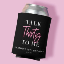 Talk 30 To Me 30th Birthday Party  Can Cooler