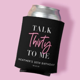 Talk 30 To Me 30th Birthday Party  Can Cooler