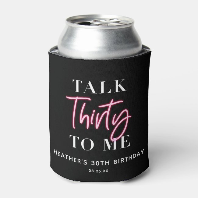 Talk 30 To Me 30th Birthday Party  Can Cooler