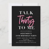 Talk 30 To Me 30th Birthday Party  Invitation (Front)