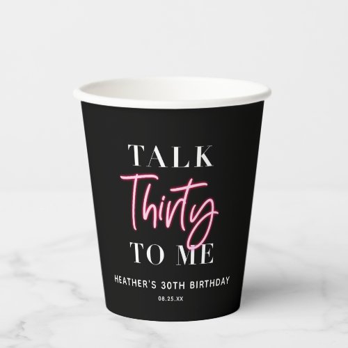 Talk 30 To Me 30th Birthday Party Paper Cups