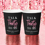 Talk 30 To Me 30th Birthday Party Paper Cups<br><div class="desc">Talk 30 To Me 30th Birthday Party Welcome Sign Pink Forty 40h Birthday Party Thirty 30th Birthday Party Invitation | Adult Birthday Invitations | Modern 30th Invitations | Birthday Celebration Talk 30 To Me 30th Birthday Party</div>