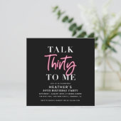 Talk 30 To Me 30th Birthday Party Square Invitation (Standing Front)