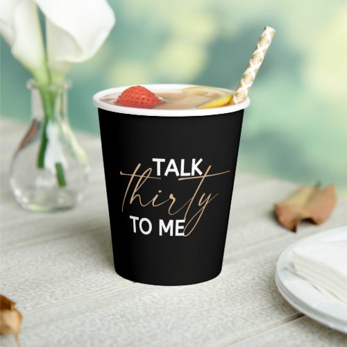 Talk 30 to Me Dcor  Paper Cups