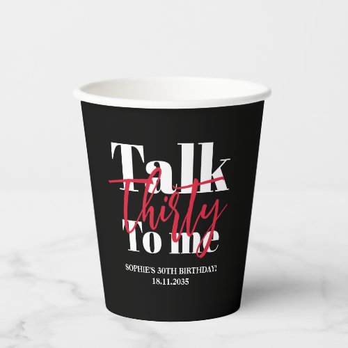 Talk 30 To Me Modern 30th Birthday Party Paper Cups