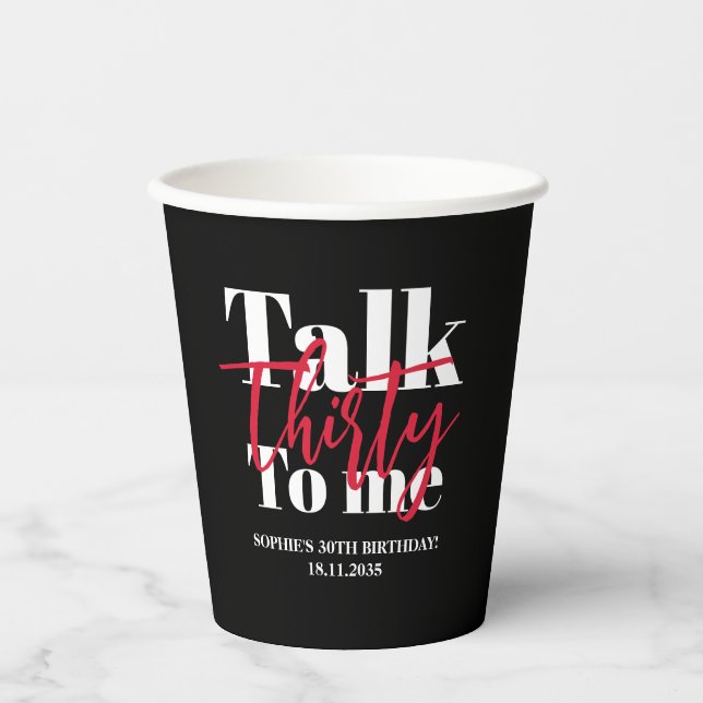 Talk 30 To Me Modern 30th Birthday Party Paper Cups (Front)
