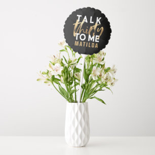 Talk 30 to me photo gold typography birthday balloon