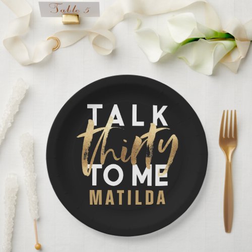 Talk 30 to me photo gold typography birthday paper plates