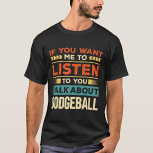 Talk About Dodgeball T-Shirt