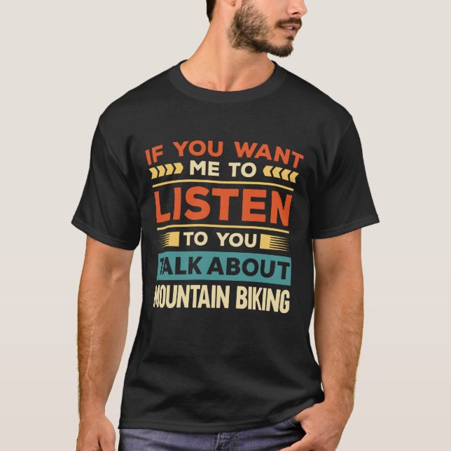 Talk About Mountain Biking T-Shirt (Front)