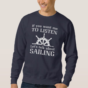 Talk About Sailing Sweatshirt