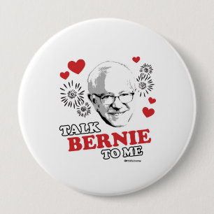 Talk Bernie To Me Pinback Button