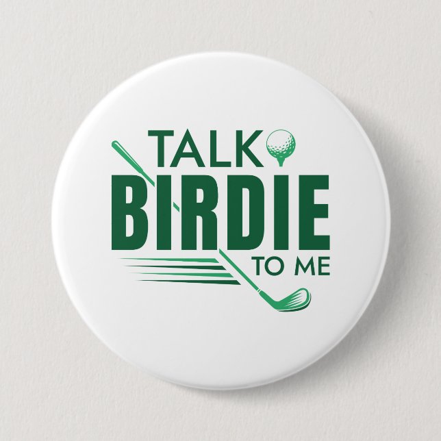Talk Birdie To Me Button (Front)