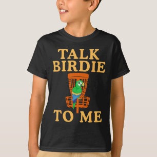Talk Birdie To Me Disc Golf Funny Parrot Graphic R T-Shirt