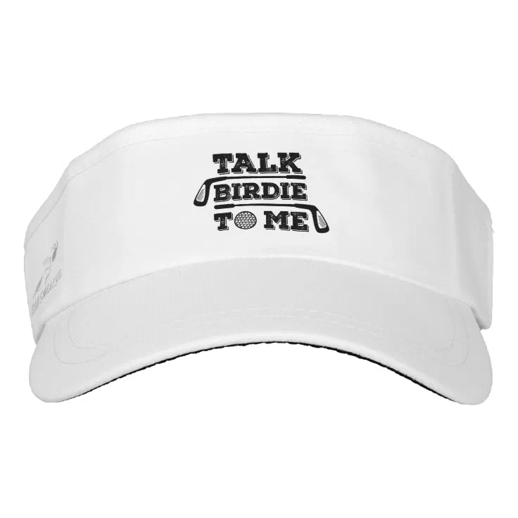 Talk Birdie To Me Funny Golf Golfer Golfing Gift Visor Zazzle