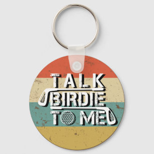 Talk Birdie To Me Funny Golf Golfer Vintage Design Keychain