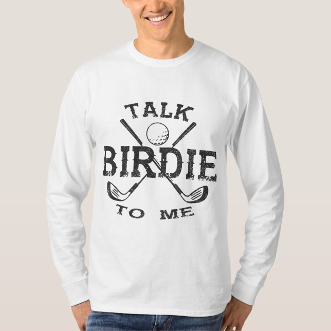 Talk Birdie To Me Funny Golf Player Pun Golfer Fat T-Shirt (Front)