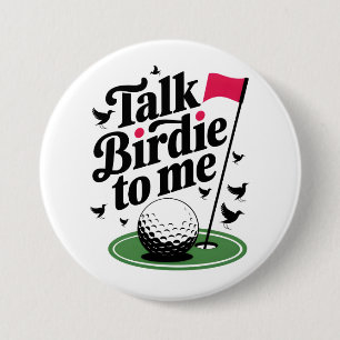 Talk Birdie to me Funny golf pun Button