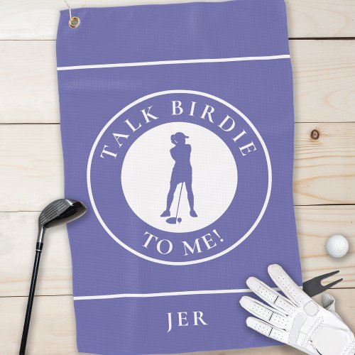 Talk Birdie To Me Funny Golf Silhouette Periwinkle Golf Towel