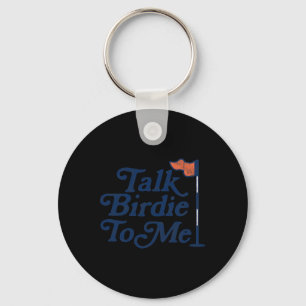 Talk Birdie To Me Funny Golfer Dad Fathers Day Gol Keychain