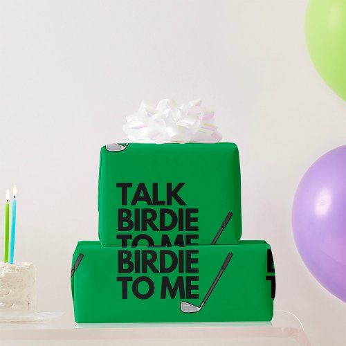 Talk Birdie To Me Golf Saying Wrapping Paper