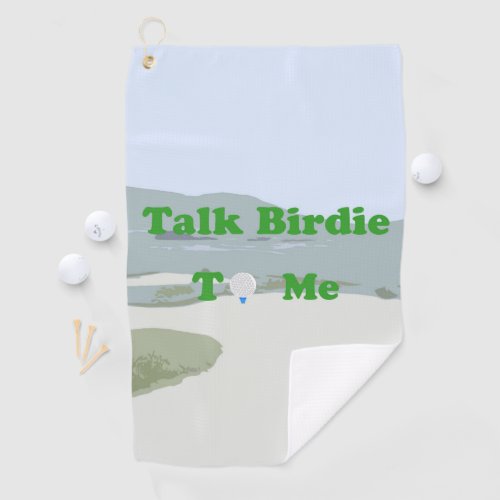 Talk Birdie to Me Golf Towel