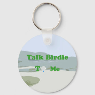 Talk Birdie to Me Keychain