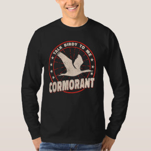 Talk Birdy To Me vintage great black Cormorant bir T-Shirt