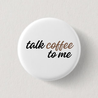 talk coffee to me button