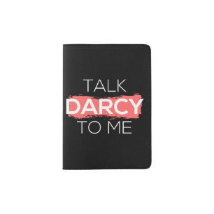 Talk Darcy To Me I Passport Holder