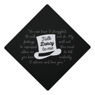 Talk Darcy To Me II Graduation Cap Topper