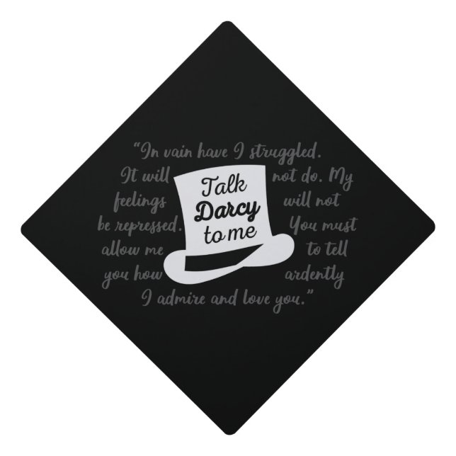 Talk Darcy To Me II Graduation Cap Topper (Front)