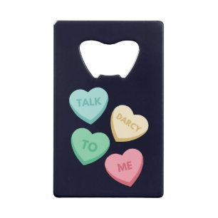 Talk Darcy To Me III Credit Card Bottle Opener