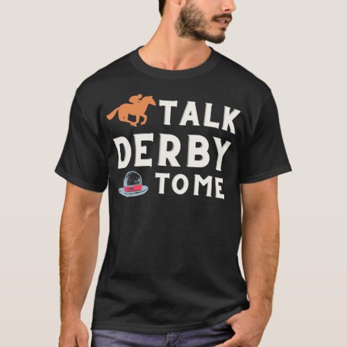 Talk Derby To Me 5 T_Shirt