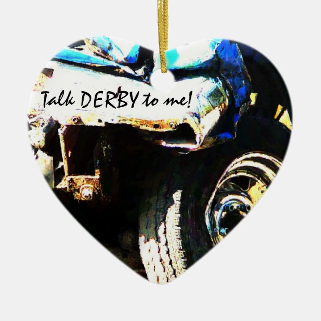 Talk DERBY to Me! Crashed & Smashed Derby Car Ceramic Ornament (Front)