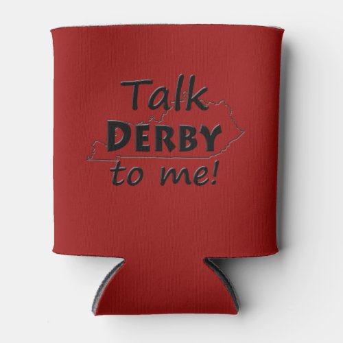 Talk Derby to me  Derby Horse Race Fun Can Cooler