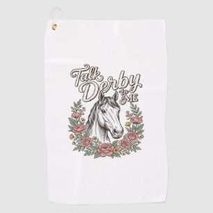 Talk Derby To Me Floral Horse Vintage Shirt_1 Golf Towel