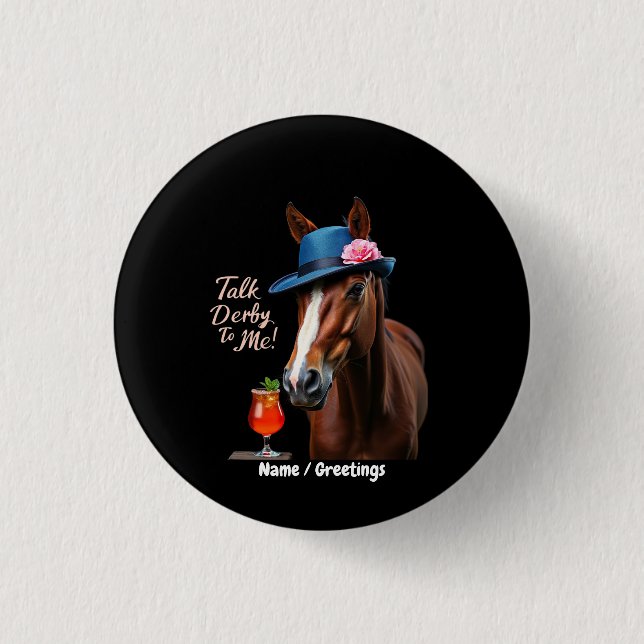 Talk Derby To Me Funny Racing Horse Quote  Button (Front)